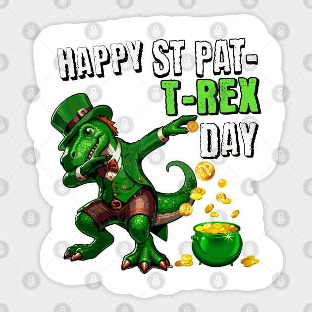 Happy St Pat-T-REX Day Saint Patricks TRex Sticker by Mind Your Tee